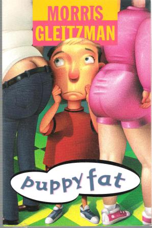 GLEITZMAN, Morris : Puppy Fat : Softcover Kid\'s Fiction Book